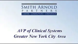 AVP of Clinical Systems (CLOSED) | Smith Arnold Partners