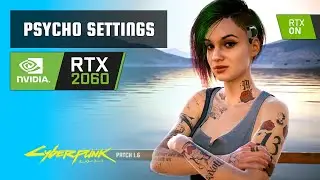 Cyberpunk 2077 Patch 1.6: Ray-Tracing Psycho, DLSS Comparison | RTX 2060