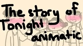 The Story of Tonight (Reprise) (Workshop Version) Animatic