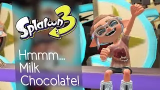 Hmmmm... Milk Chocolate! | Splatoon 3