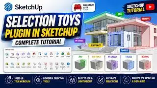 How to use Selection Toys Plugin in SketchUp | SketchUp Tutorial