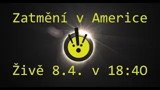 Zatmění Slunce v USA - Česky komentovaný živý stream