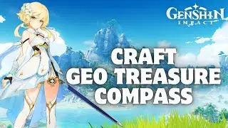 How to Craft Geo Treasure Compass in Genshin Impact 2024?