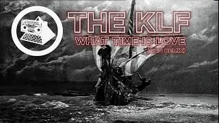 The KLF - What Time Is Love (GRN Remix)