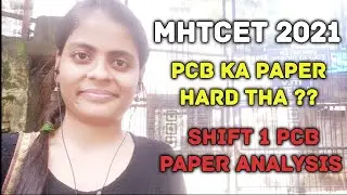 PCB ka paper hard tha ?? MHTCET 2021 | PCB SHIFT 1 Analysis | Anjali Patel | Gyanlab 