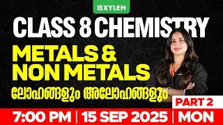 Class 8 Basic Science | Chemistry : Metals and Non Metals | Part 2 | Xylem Class 8