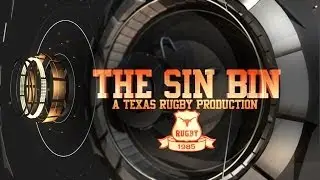 Texas Rugby Presents: The Sin Bin - Edition 2