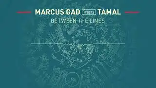 Marcus Gad meets Tamal - Between The Lines (Official Audio)