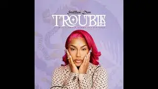 Stefflon Don - Trouble (Official Audio)