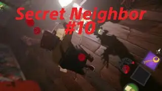 Secret Neighbor Deux partie rapide épique  !