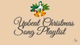 Upbeat All Time Christmas Songs Playlist