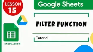 Google sheets. How to Use the FILTER Function. Tutorial for Beginners Lesson 15