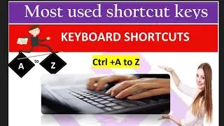 A to Z shortcut keys in computer | ctrl a to z shortcut keys | CTRL shortcut keys of computer