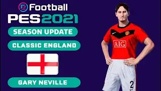 G. NEVILLE face+stats (Classic England) How to create in PES 2021