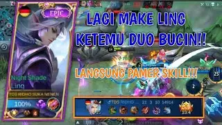 LAGI MAKE LING, KETEMU DUO BUCIN, AUTO PAMER SKILL DI DEPAN CEWENYA!!!!