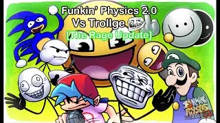 Friday Night Funkin' Vs Trollge V2 | Funkin Physics 2.0(FNF Mod/TrollFace)(The Rage Update)