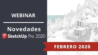 Webinar Descubre SketchUp 2020 | Febrero 2020