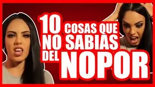 10 COSAS que NO SABÍAS del N0POR!! 😱 ¿Es todo REAL?
