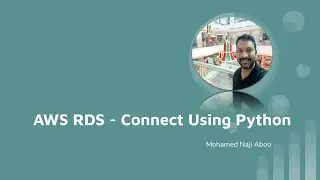 AWS RDS 2 - Connect to AWS RDS PostgreSQL using Python