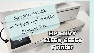 Printer Screen Frozen Stuck in Start Mode HP ENVY 6555e 6155e Reset