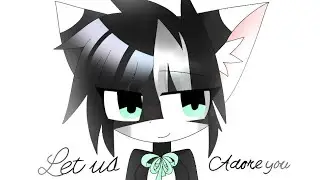 Let us adore you meme//{oc}