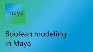 Maya Tutorial 7 - Boolean modelling in Maya (adding, subtracting, intersecting objects)