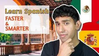 How to Learn Spanish FASTER and SMARTER