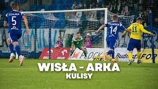 Wisła Płock - Arka Gdynia | KULISY 23/24