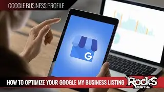 How to Optimize Your Google My Business Listing [Rocks Digital & Reputation Sensei]