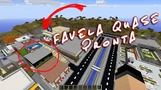 11#  DOWNLOAD NA DESCRIÇÃO -  FAVELA MINECRAFT QUASE PRONTA -
