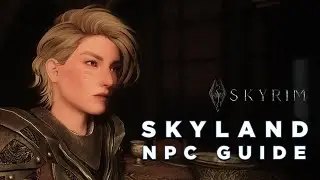 Skyland NPC Modlist - A Realistic Skyrim NPC Load Order for PC