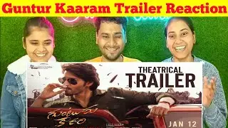 Guntur Kaaram Theatrical Trailer | Guntur Kaaram Theatrical Trailer Reaction