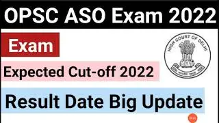 OPSC ASO Exam Expected Cut-off 2022//OPSC ASO Exam Result Date 2022