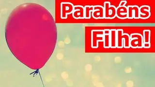 Feliz Aniversário de Pai para Filha!