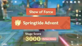Springtide Advent - Show Of Force Perfect Score | Genshin Impact Theater Mechanicus guide