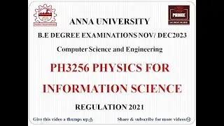 PH3256 PHYSICS FOR INFORMATION SCIENCE | ANNA UNIVERSITY QUESTION PAPER NOV/DEC 2023