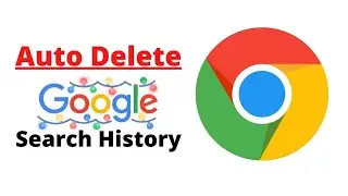 How To Automatically Delete Google Search History – Turn on Auto Delete
