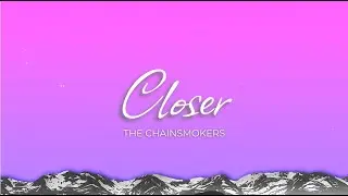 The Chainsmokers - Closer (Lyrics) ft. Halsey