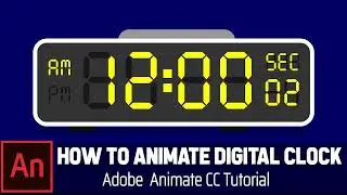 How to Animate Digital Clock in Adobe Animate| Adobe Animate CC Tutorial