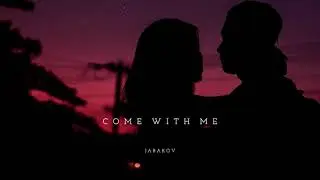 Jabarov - Come With Me