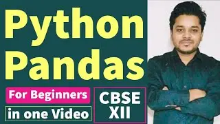 Pandas For Beginners | CBSE | IP | Python Programming | Class 12 CS Python