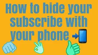 how to hide my subscribers on youtube with your phone