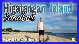 HIGATANGAN ISLAND -  SHIFTING SANDBAR || #AmazingBiliran || HYPE MARINO