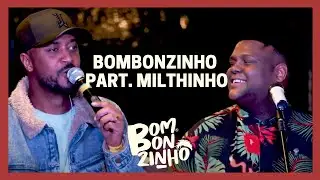 Bombonzinho part. Milthinho | Pagode do Bombonzinho