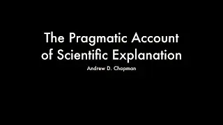 The Pragmatic Account of Scientific Explanation