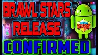 WHEN IS BRAWL STARS COMING OUT ON ANDROID - BRAWL STARS ANDROID RELEASE DATE