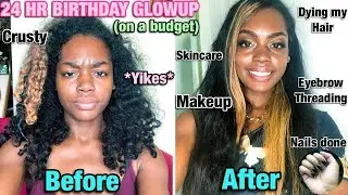 EXTREME 12 HOUR GLOW UP TRANSFORMATION | *AFFORDABLE* Glow Up For My Birthday