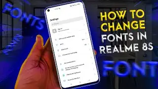Realme 8s Fonts Change ! How To Change Fonts in Realme 8s Full Process Realme UI 2.0