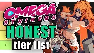 【OMEGA  STRIKERS】 HONEST(LY in PAIN) meta Tier List