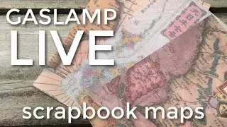 Gaslamp LIVE - Scrapbook Maps